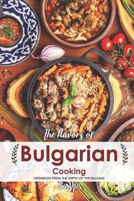 Book cover for The Flavors of Bulgarian Cooking