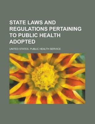 Book cover for State Laws and Regulations Pertaining to Public Health Adopted