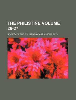 Book cover for The Philistine Volume 26-27