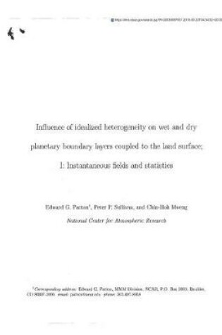 Cover of Influence of Idealized Heterogeneity on Wet and Dry Planetary Boundary Layers Coupled to the Land Surface. 1; Instantaneous Fields and Statistics