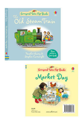 Cover of Farmyard Tales Flip Books The Old Steam Train and Market Day