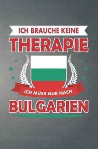 Cover of Ich brauche keine Therapie ich muss nur nach Bulgarien