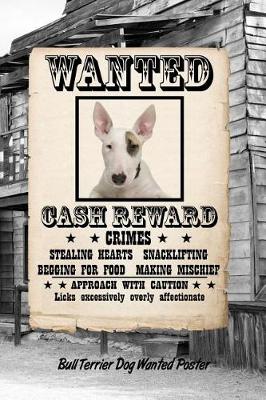 Book cover for Bull Terrier Dog Wanted Poster