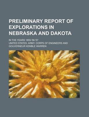 Book cover for Preliminary Report of Explorations in Nebraska and Dakota; In the Years 1855-'56-'57