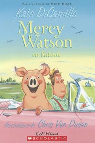 Cover of Mercy Watson: N° 2 - Mercy Watson En Balade
