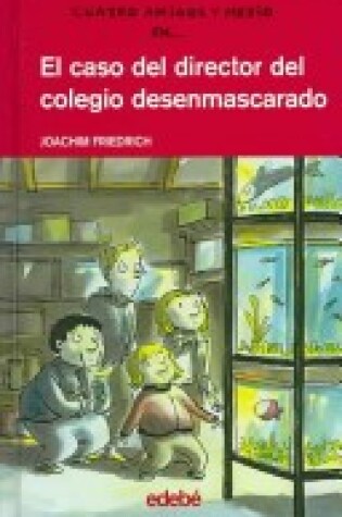 Cover of El Caso del Director del Colegio Desenmascarado