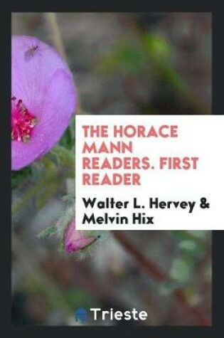 Cover of The Horace Mann Readers. First Reader