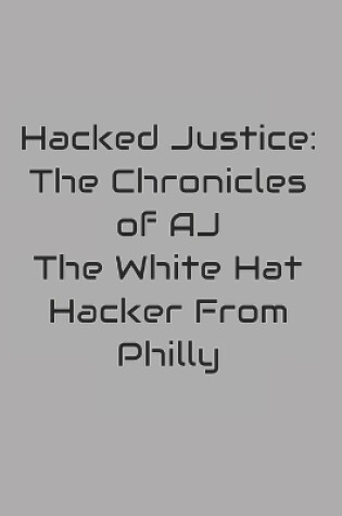 Cover of Hacked Justice