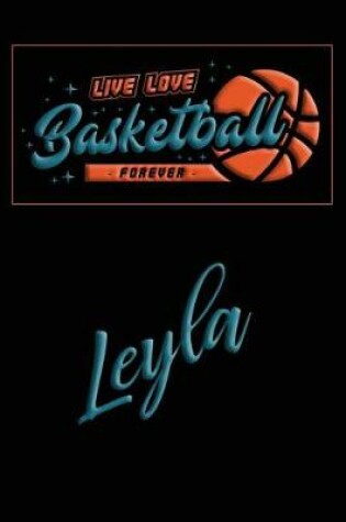 Cover of Live Love Basketball Forever Leyla