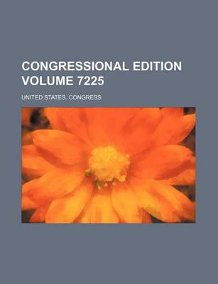 Book cover for Congressional Edition Volume 7225