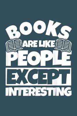 Cover of Books are like people except interesting