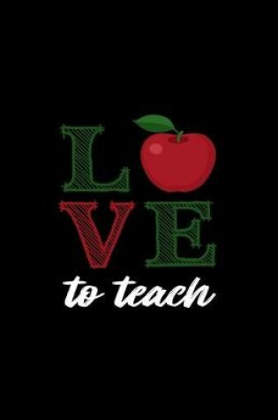 Cover of Love To Teach