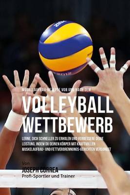 Book cover for Muskelaufbau-Rezepte vor und nach dem Volleyball-Wettbewerb