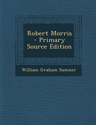 Book cover for Robert Morris - Primary Source Edition