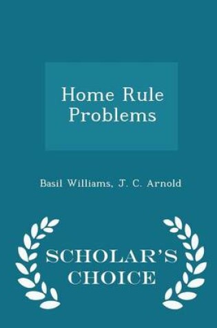 Cover of Home Rule Problems - Scholar's Choice Edition