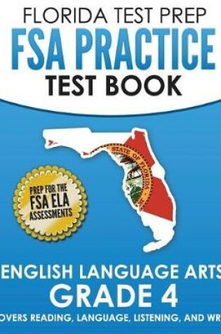 Cover of FLORIDA TEST PREP FSA Practice Test Book English Language Arts Grade 4