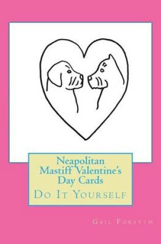 Cover of Neapolitan Mastiff Valentine's Day Cards