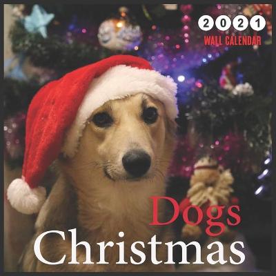 Book cover for Christmas Dogs wall calendar