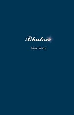 Book cover for Bhutan Travel Journal