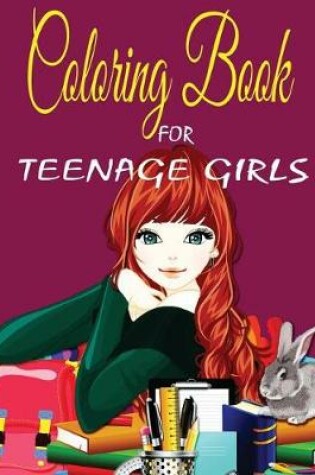 Cover of Coloring Book for Teenage Girls