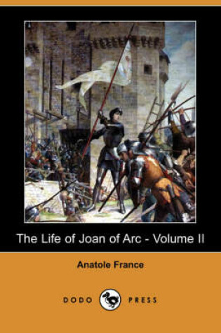 Cover of The Life of Joan of Arc - Volume II(Dodo Press)