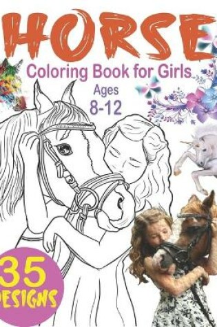 Cover of Horse Coloring Books for Girls Ages 8-12