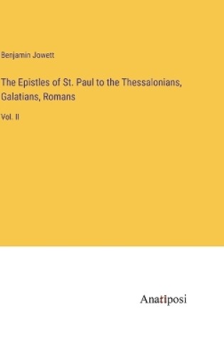 Cover of The Epistles of St. Paul to the Thessalonians, Galatians, Romans