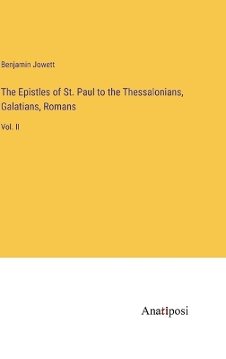 Book cover for The Epistles of St. Paul to the Thessalonians, Galatians, Romans