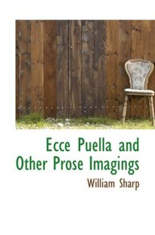 Cover of Ecce Puella and Other Prose Imagings