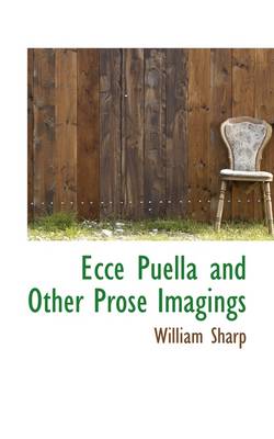 Book cover for Ecce Puella and Other Prose Imagings