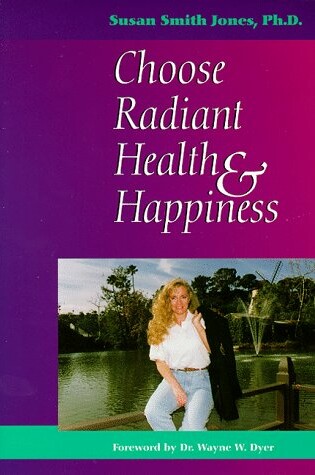 Cover of Choose Radiant Health and Happiness