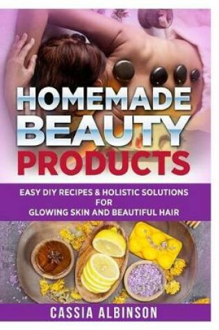 Cover of Homemade Beauty Products