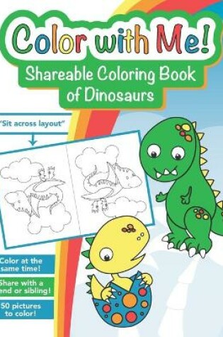 Cover of Color with Me! Shareable Coloring Book of Dinosaurs