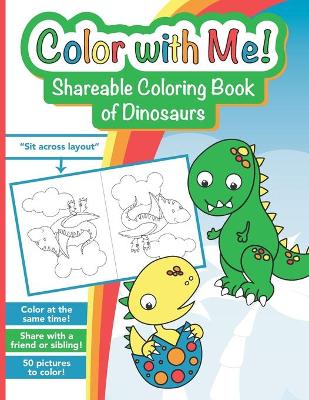 Book cover for Color with Me! Shareable Coloring Book of Dinosaurs