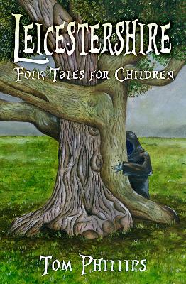 Book cover for Leicestershire Folk Tales for Children