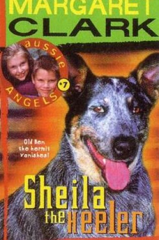 Cover of Aussie Angels 7: Sheila the Heeler