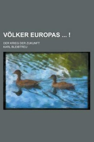 Cover of Volker Europas !; Der Krieg Der Zukunft