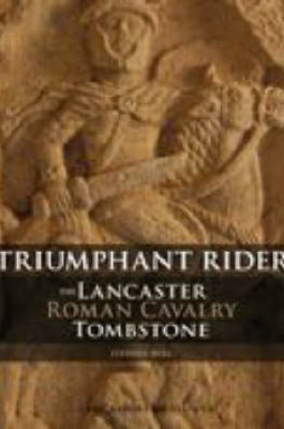 Cover of The Lancaster Roman Cavalry Stone