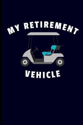 Book cover for My Retirement Vehicle