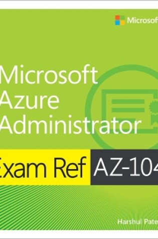 Cover of Exam Ref AZ-104 Microsoft Azure Administrator