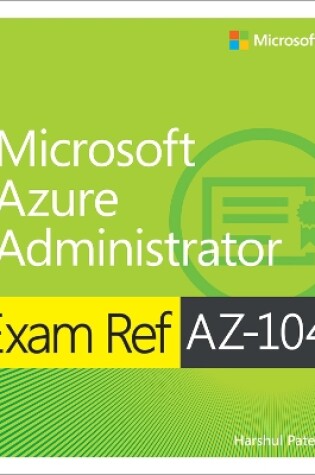 Cover of Exam Ref AZ-104 Microsoft Azure Administrator