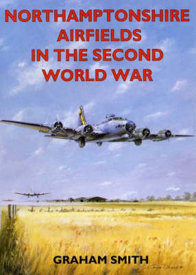 Book cover for Northamptonshire Airfields in the Second World War