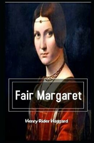 Cover of Fair Margaret Illustrated