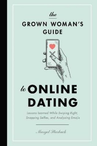 Cover of The Grown Woman's Guide to Online Dating