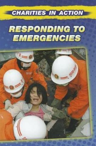 Cover of Responding to Emergencies (Charities in Action)
