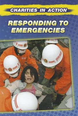 Book cover for Responding to Emergencies (Charities in Action)