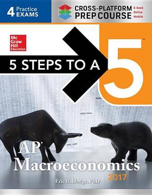 Book cover for 5 Steps to a 5: AP Macroeconomics 2017 Cross-Platform Prep Course