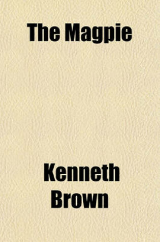 Cover of The Magpie; One of the Ephemerals Volume 1