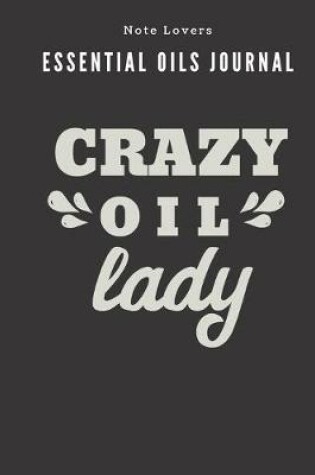 Cover of Crazy Oil Lady - Essential Oils Journal