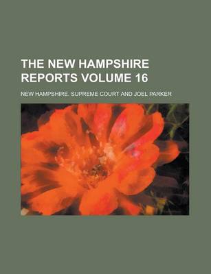 Book cover for The New Hampshire Reports Volume 16